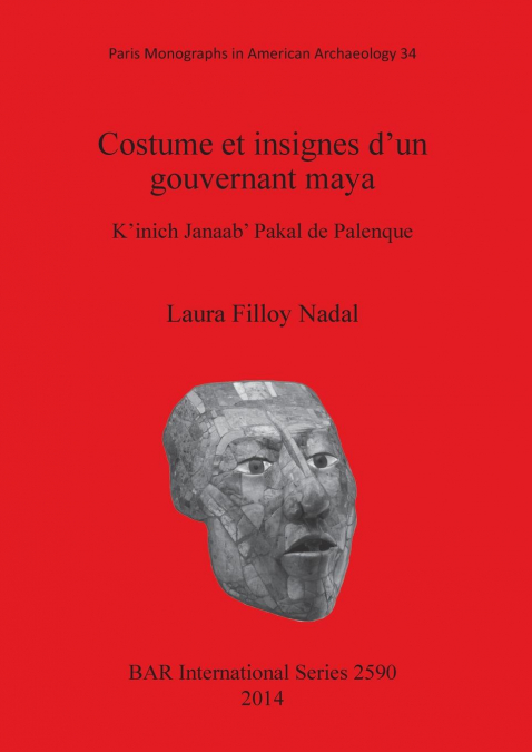 Costume et insignes d’un gouvernant maya