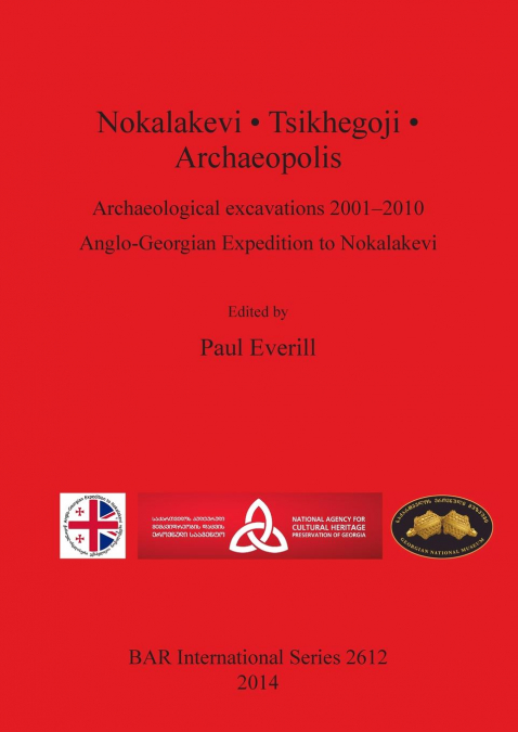 Nokalakevi • Tsikhegoji • Archaeopolis
