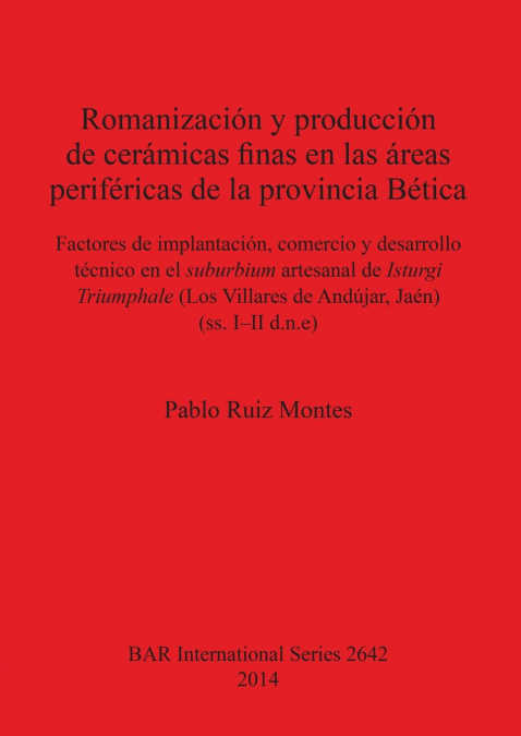 Romanización y producción de cerámicas finas en las áreas periféricas de la provincia Bética
