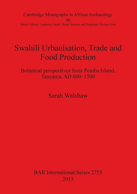 Swahili Urbanisation, Trade and Food Production