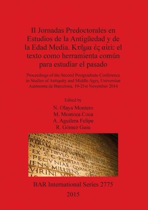 II Jornadas Predoctorales en Estudios de la Antigüedad y de la Edad Media. Κτῆμα ἐς αἰεὶ