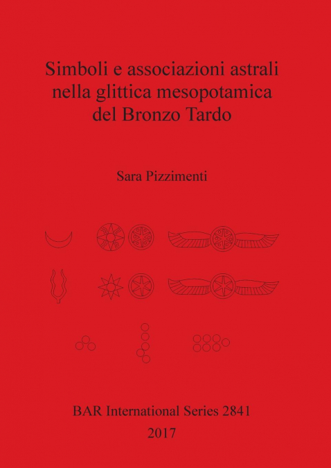 Simboli e associazioni astrali nella glittica mesopotamica del Bronzo Tardo