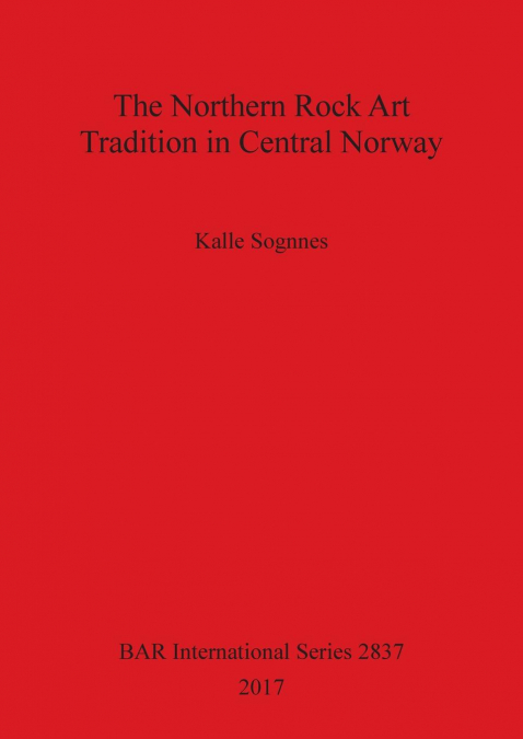 The Northern Rock Art Tradition in Central Norway