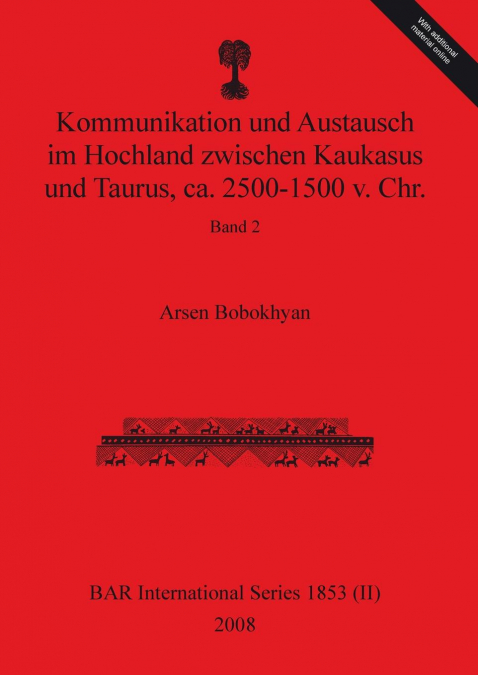 Kommunikation und Austausch im Hochland zwischen Kaukasus und Taurus, ca. 2500-1500 v. Chr.