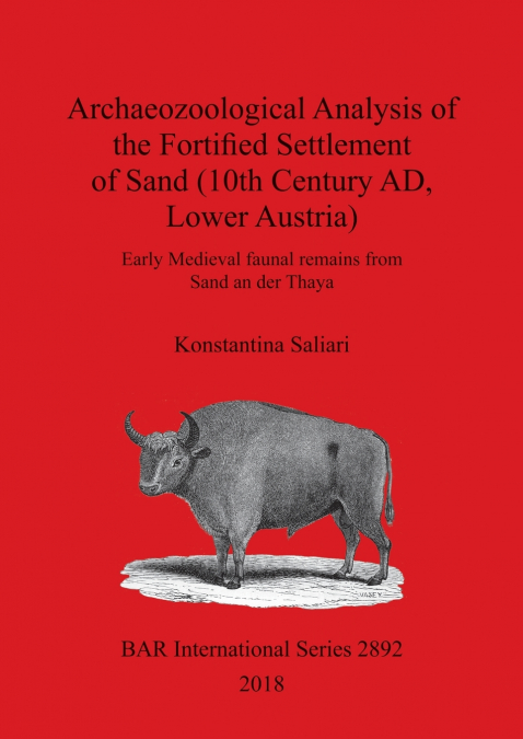 Archaeozoological Analysis of the Fortified Settlement of Sand (10th Century AD, Lower Austria)