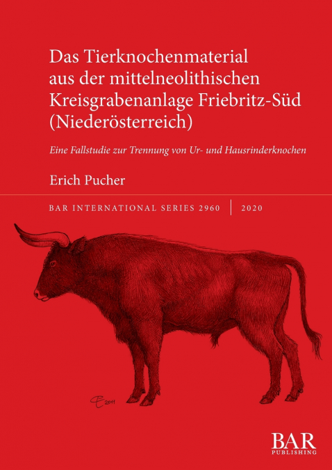 Das Tierknochenmaterial aus der mittelneolithischen Kreisgrabenanlage Friebritz-Süd (Niederösterreich)