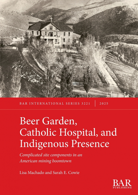 Beer Garden, Catholic Hospital, and Indigenous Presence