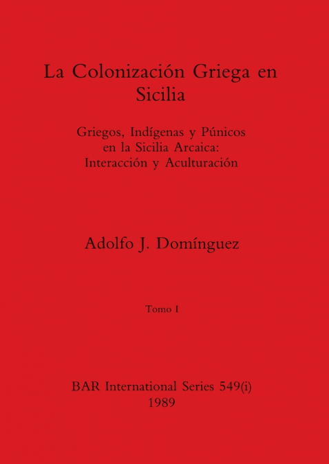 La Colonización Griega en Sicilia, Tomo I