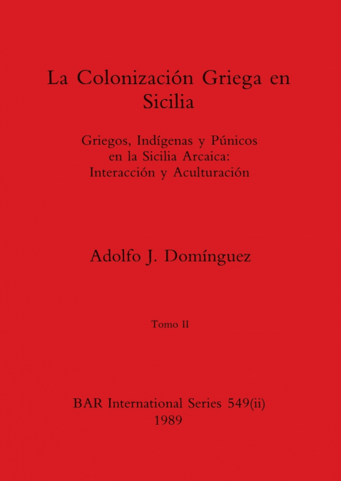 La Colonización Griega en Sicilia, Tomo II