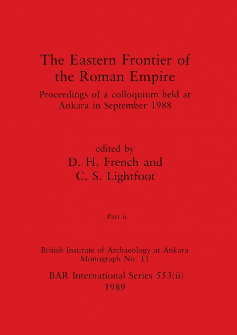 The Eastern Frontier of the Roman Empire, Part ii