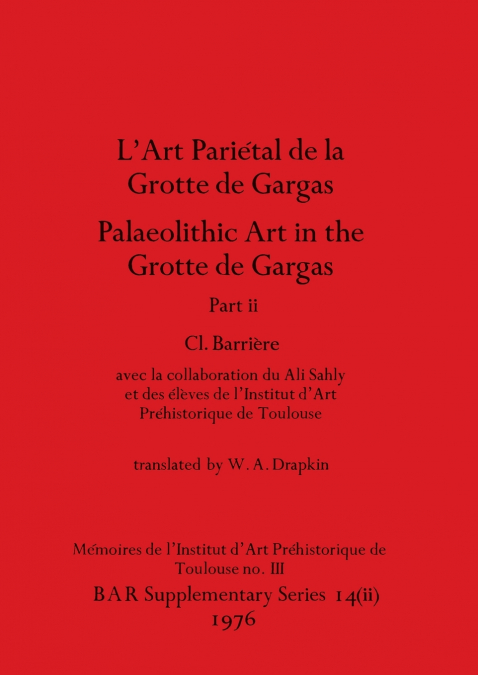 L’Art Pariétal de la Grotte de Gargas/Palaeolithic Art in the Grotte de Gargas, Part ii