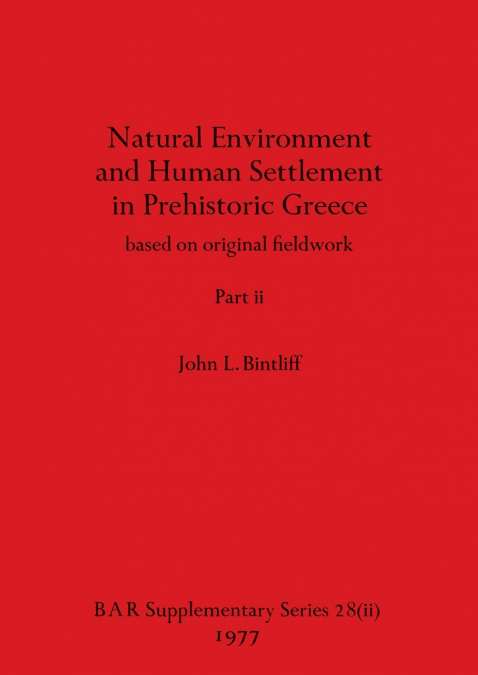 Natural Environment and Human Settlement in Prehistoric Greece, Part ii