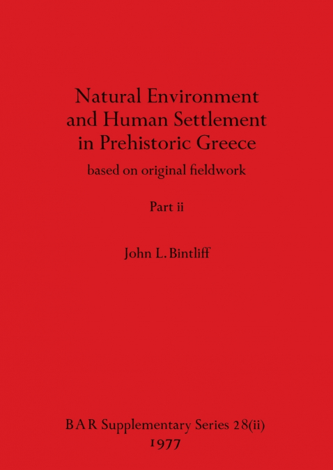 Natural Environment and Human Settlement in Prehistoric Greece, Part ii