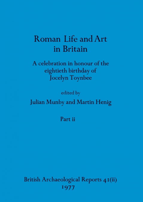 Roman Life and Art in Britain, Part ii