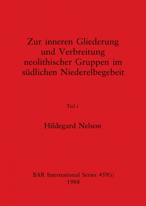 Zur inneren Gliederung und Verbreitung neolithischer Gruppen im südlichen Niederelbegebeit, Teil i
