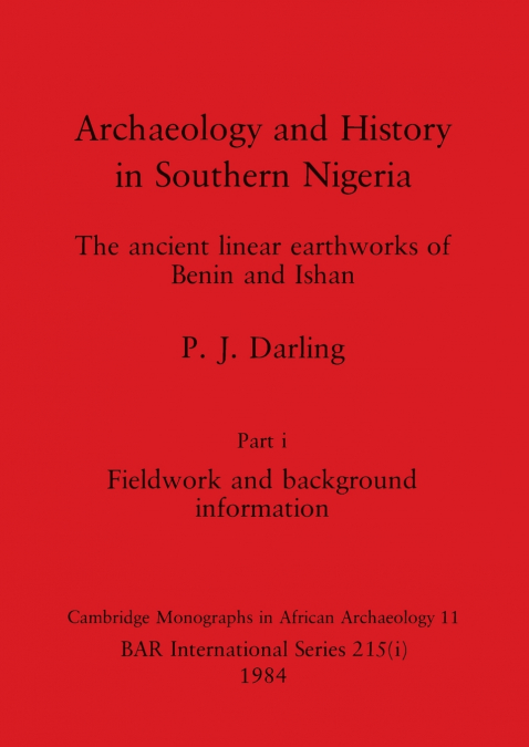 Archaeology and History in Southern Nigeria, Part i
