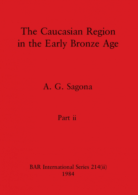 The Caucasian Region in the Early Bronze Age, Part ii