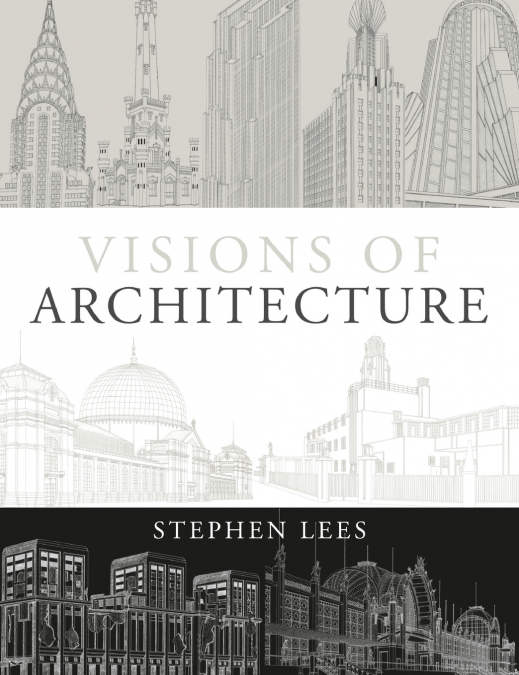 Visions of Architecture