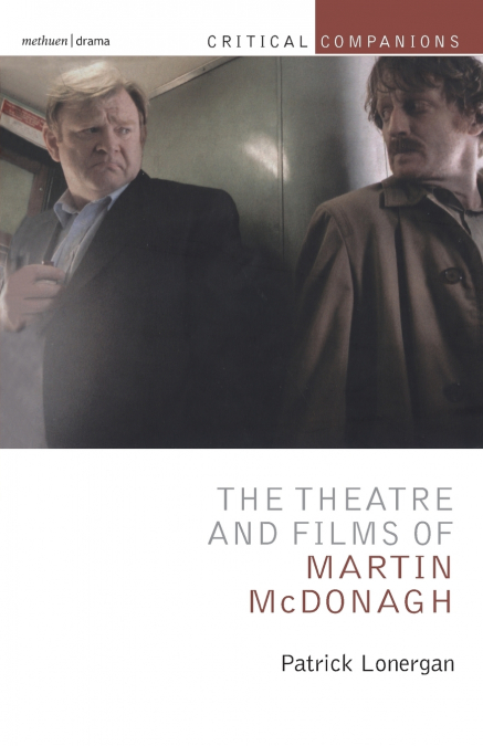 The Theatre and Films of Martin McDonagh