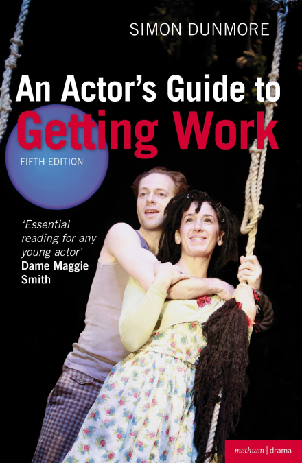 An Actor’s Guide to Getting Work