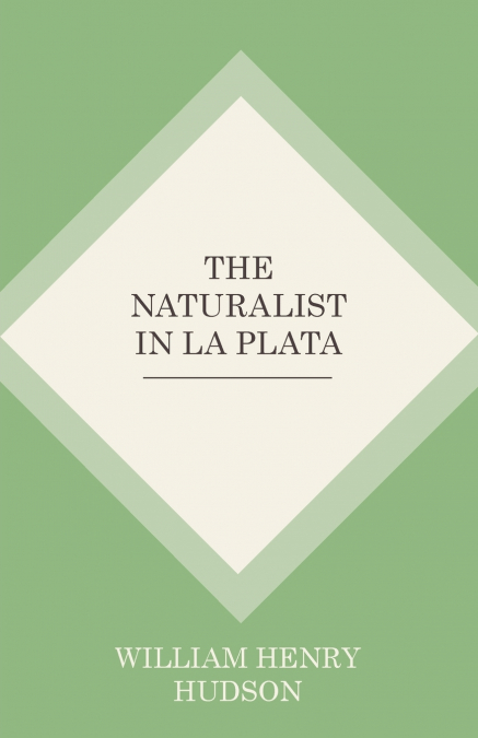 The Naturalist In La Plata