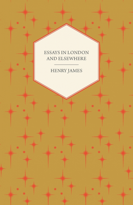 Essays in London and Elsewhere