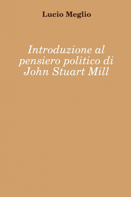 Introduzione Al Pensiero Politico Di John Stuart Mill