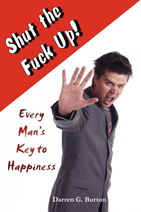 Shut The Fuck Up!