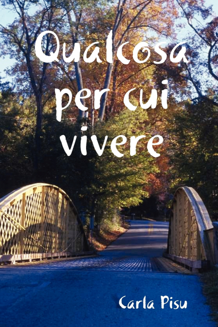 Qualcosa Per Cui Vivere