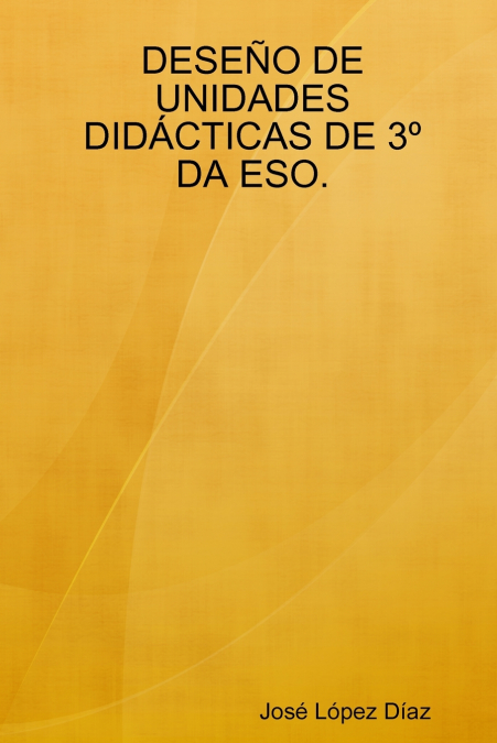 DESEÑO DE UNIDADES DIDÁCTICAS DE 3º DA ESO.