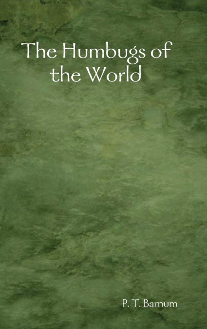 The Humbugs of the World