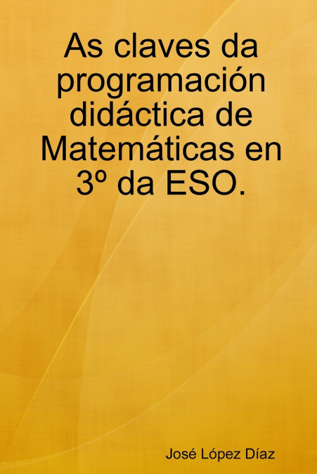 As claves da programación didáctica de Matemáticas en 3º da ESO.
