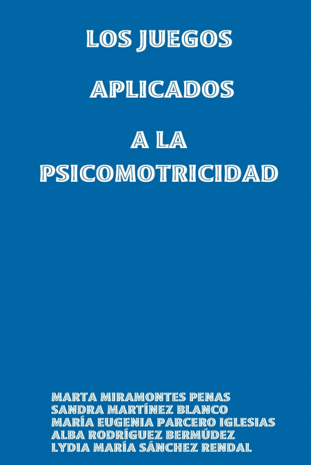 LOS JUEGOS APLICADOS A LA PSICOMOTRICIDAD