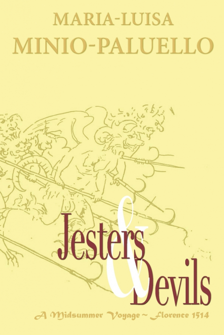 Jesters and Devils. A Venetian Ship of Fools, in Florence on a Midsummer Voyage in 1514. Is there method in this folly?