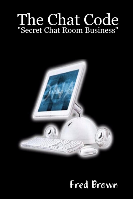 The Chat Code   'Secret Chat Room Business'
