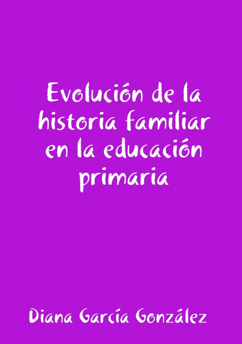 Evolución de la historia familiar en la educación primaria