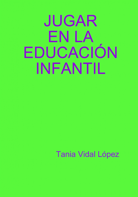 JUGAR EN LA EDUCACIÓN INFANTIL