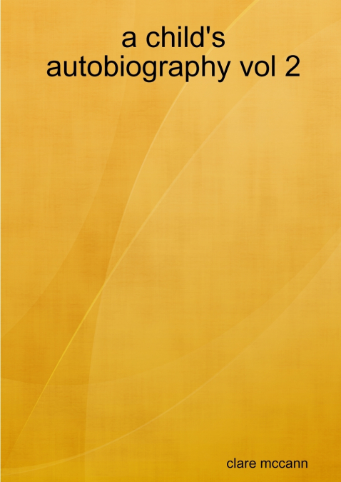 a child’s autobiography vol 2