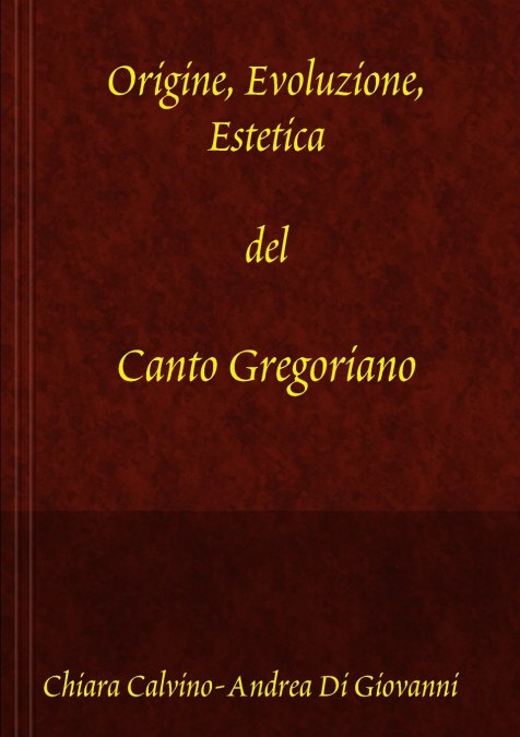 Origine, Evoluzione, Estetica del canto gregoriano