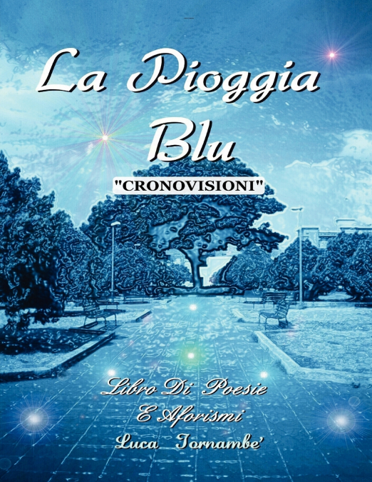 LA PIOGGIA BLU 'CRONOVISIONI'