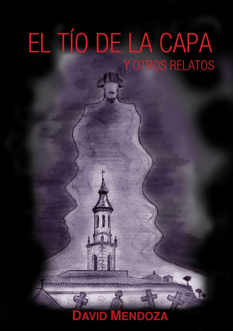 EL TÍO DE LA CAPA Y OTROS RELATOS