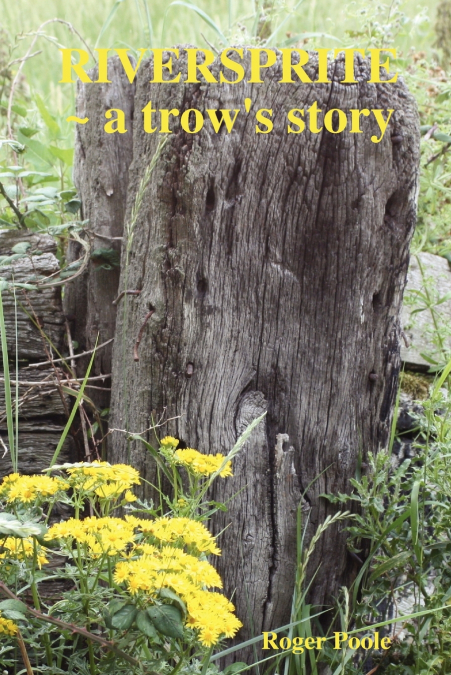 Riversprite a Trow’s Story