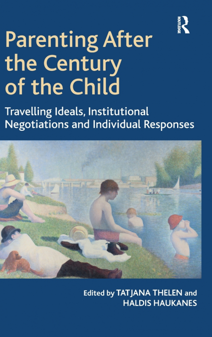 Parenting After the Century of the Child