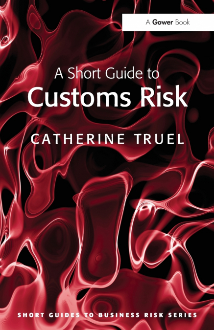 A Short Guide to Customs Risk
