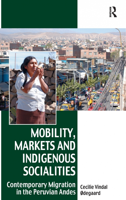 Mobility, Markets and Indigenous Socialities
