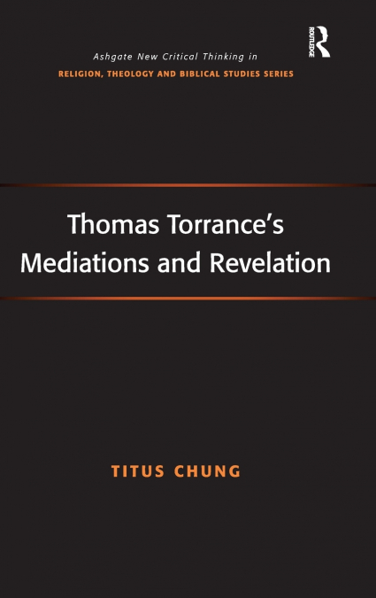 Thomas Torrance’s Mediations and Revelation