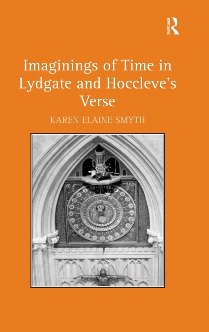 Imaginings of Time in Lydgate and Hoccleve’s Verse