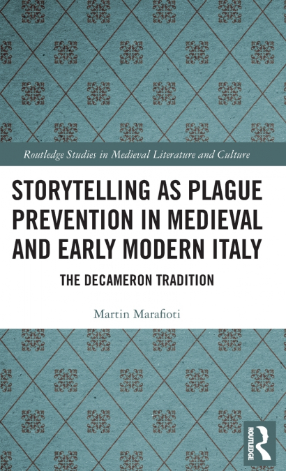 Storytelling as Plague Prevention in Medieval and Early Modern Italy