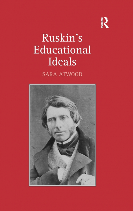 Ruskin’s Educational Ideals