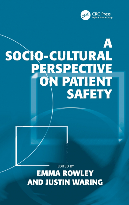 A Socio-cultural Perspective on Patient Safety
